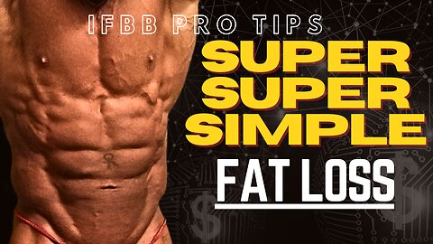 A Super SIMPLE Guide For FAT LOSS