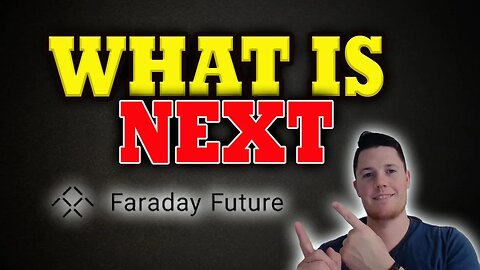 What is NEXT for Faraday │ FFIE has a Problem │ Faraday Future Price Prediction