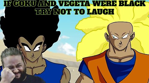 Try Not To Laugh Challenge If Goku & Vegeta Were Black Part 1 - 5