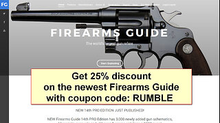 Get 25% discount on Firearms Guide with coupon code: RUMBLE