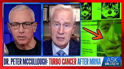 Dr. McCullough: Lethal "Turbo Cancer" After mRNA Vaccination – Dr. Drew (FULL Podcast)