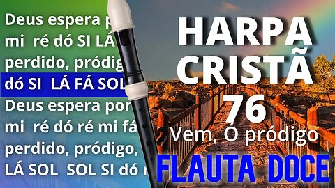 Harpa Cristã 76 - Vem, Ó Pródigo - Cifra melódica