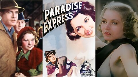 PARADISE EXPRESS (1937) Grant Withers & Dorothy Appleby | Action, Adventure, Comedy | B&W