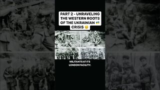 Part 2 - Unraveling the Western Roots of the Ukrainian 🇺🇦Crisis 🤨