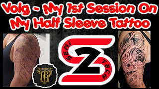 Vlog - My 1st Session On My Half Sleeve Tattoo