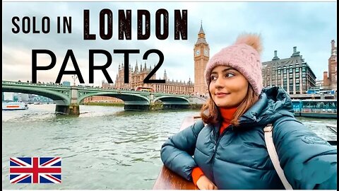 Indian Girl SOLO in London一 Exploring London in 4 Days!