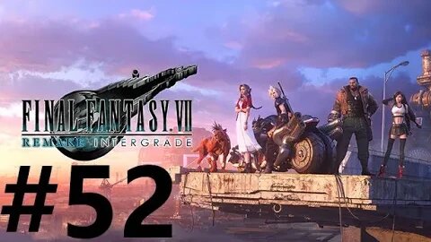 Final Fantasy 7 Remake Intergrade Play Through Part 52