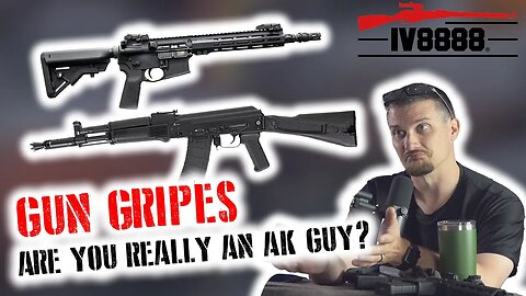 Gun Gripes #358: "Are You REALLY an AK Guy?"