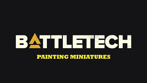Painting Battletech Miniatures - 19DEC2022