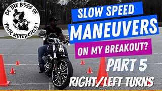 Slow Speed Maneuvers On My 2023 Harley Davidson Breakout - Part 5 - Right/Left Turns From A Stop