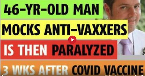 46-Year-Old Man Mocks Anti-Vaxxers, Is Then Paralyzed 3 Weeks After Vaccine