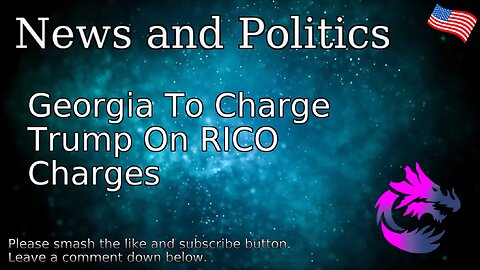 Georgia To Charge Trump On RICO Charges