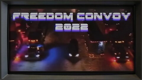 Freedom Convoy 2022 - Let Freedom Roll Out!