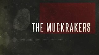 The Muckrakers with Andrew Eborn, Rick Munn & James Freeman - 11 June 2024