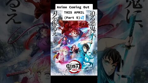Anime Coming Out THIS April - Final Part