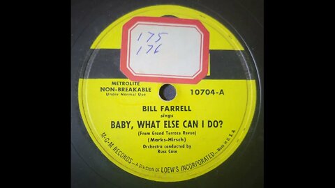 Bill Farrell, Russ Case – Baby, What Else Can I Do