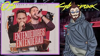 ENTENDEDORES ENTENDERÃO - Cyberpunk 2077 #05