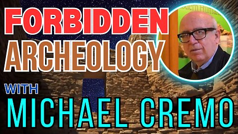 Forbidden Archeology with Michael Cremo