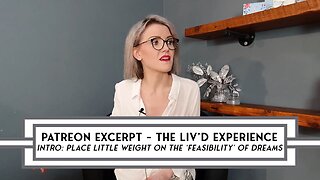 [EXCERPT] Olivia Downie: The Liv’D Experience – No Care For The 'Feasibility' Of Dreams