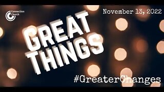 111322 Great Things–2