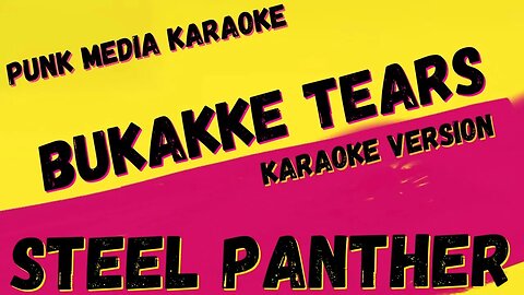 STEEL PANTHER ✴ BUKAKKE TEARS ✴ KARAOKE INSTRUMENTAL ✴ PMK