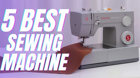 5 Best Sewing Machine 2021