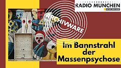 ArchivWare vom 23. Feb. 2022 - Im Bannstrahl der Massenpsychose@Radio München🙈