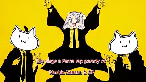 vtuber Shirayuri Lily sings a Poma rap parody of Mashle Season 2 OP