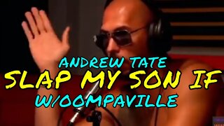 YYXOF Finds - ANDREW TATE X OOMPAVILLE "I'D SLAP MY 12 YEAR OLD SON IN THE MOUTH" | Highlight #12