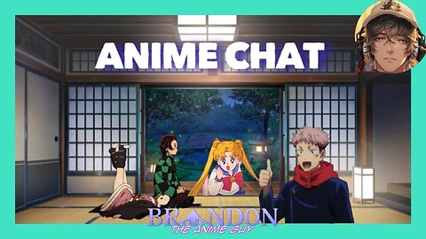 Anime Chat S2 EP7