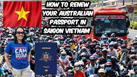 How To Renew Your Australian Passport In Saigon Vietnam 🇻🇳