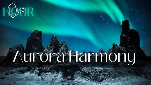 ONE HOUR | Aurora Harmony: Beautiful Piano Melody beneath the Dancing Aurora Lights