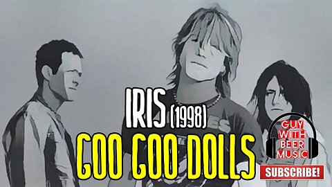 GOO GOO DOLLS | IRIS (1998)
