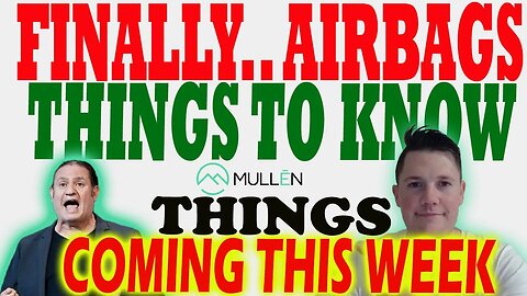 POSITIVE Mullen Airbag News │ Mullens Route to Revenue - What is NEXT ⚠️ Must Watch Mullen Vi