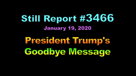 President Trump’s Goodbye Message, 3466