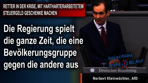 RETTER DER KRISE, MIT HART HARTERARBEITETEM STEUERGELD GESCHENKE MACHEN, NORBERT KLEINWÄCHTER, AfD