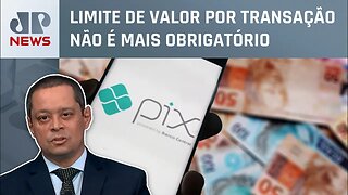 Saiba o que muda com a novas regras do Pix; Jorge Serrão comenta