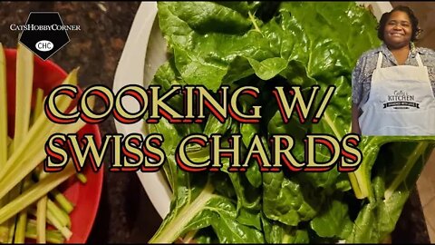 Cooking with Swiss Chard - 17jun2022