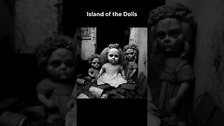 Island of the Haunted Dolls urban legends shorts