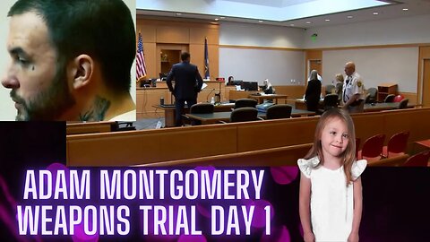 Adam Montgomery Weapons Trial Day 1! Opening Statements! Lets Watch together