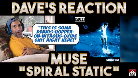 Dave's Reaction: Muse — Spiral Static