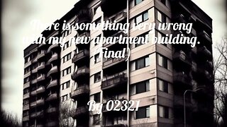 There is something very wrong with my new apartment building (Final) | Horror Story | CreepyPasta