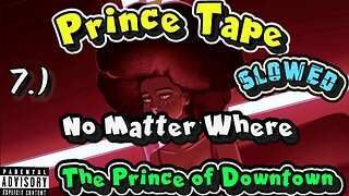 No Matter Where | Slowed | Lyrics | Prince Tape
