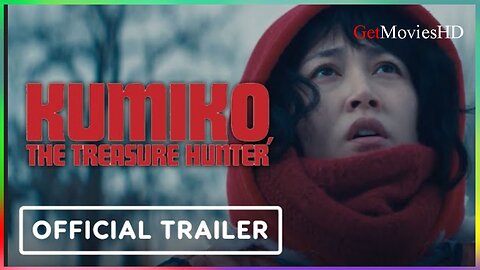 Kumiko, The Treasure Hunter (2024) | Official Trailer - Rinko Kikuchi