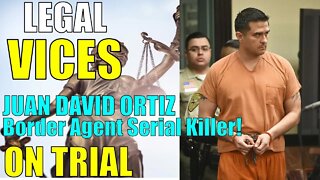 DAY 2: TEXAS v. ORTIZ: BORDER AGENT SERIAL KILLER TRIAL!