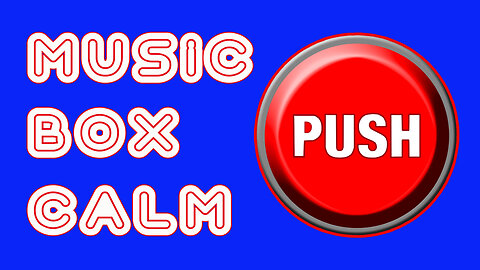 MUSIC BOX. CALM-4. Rate the music track from 1 to 10. Your opinion is important.