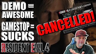 Resident Evil 4 Remake Collector's Edition CANCELLED! GameStop LAME EXCUSES! Chainsaw Demo Is GREAT!