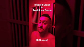 Which Sauna is better: Infrared or Traditional?