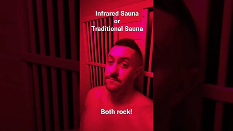 Which Sauna is better: Infrared or Traditional?