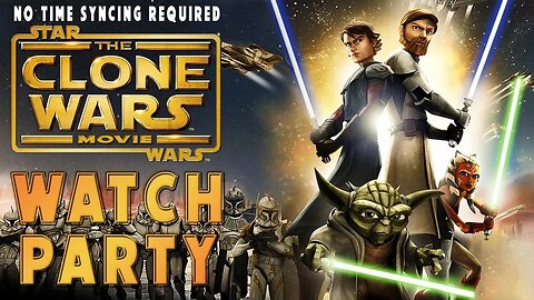 Star Wars: The Clone Wars Movie - WATCH PARTY - Pre Show
